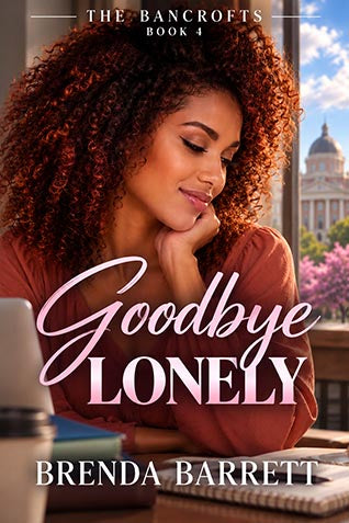 Goodbye Lonely (The Bancrofts Book 4)