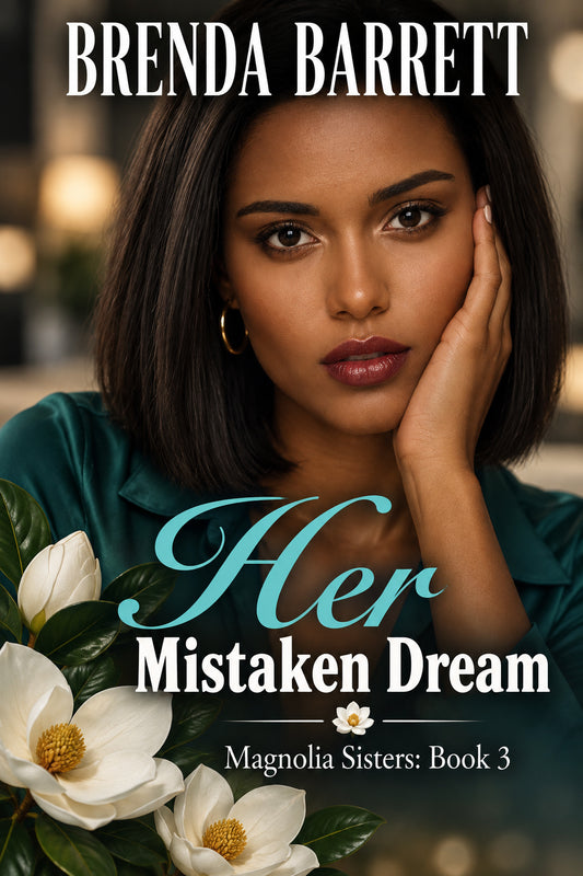 Her Mistaken Dream (Magnolia Sisters Book 3)