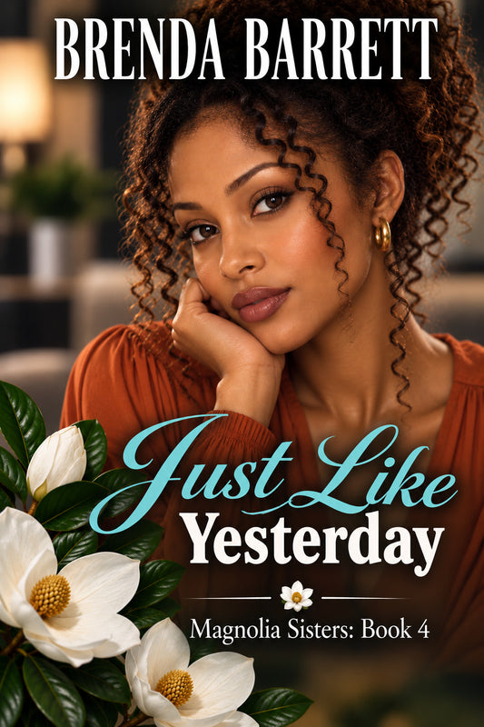 Just Like Yesterday (Magnolia Sisters Book 4)