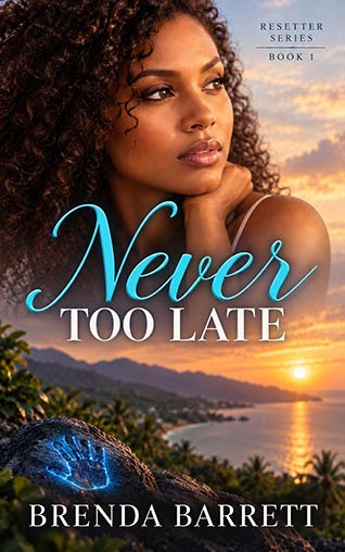 Never Too Late (Resetter Book 1)
