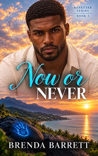 Now or Never (Resetter Series Book 3)